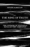 Cover of The Ring of Truth: The Wisdom of Wagner’s ‘Ring of the Nibelung’ 