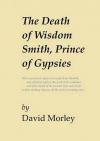 Cover of The Death of Wisdom Smith, Prince of Gypsies