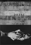 Cover of How to Dress a Fish