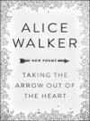 Cover of Taking the Arrow Out of the Heart