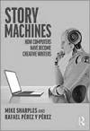 Cover of Story Machines: How Computers Have Become Creative Writers