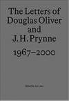 Cover of The Letters of Douglas Oliver and J.H. Prynne, 1967–2000
