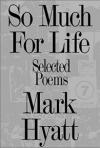 Cover of So Much for Life: Selected Poems</i>, edited by Sam Ladkin and Luke Roberts